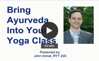 Click to watch 'Bring Ayurveda into Your Yoga Class'